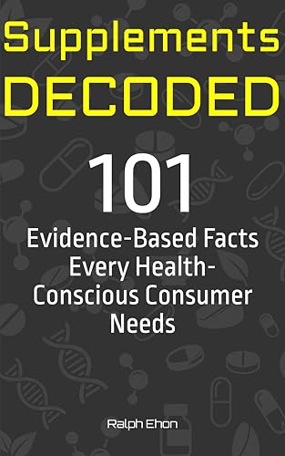 Supplements Decoded: 101 Evidence-Based Facts book cover