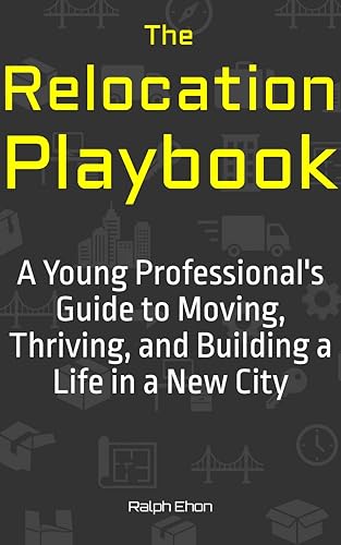 The Relocation Playbook: A Young Professional's Guide to Moving & Thriving book cover