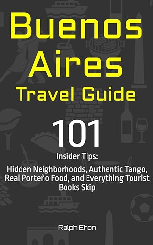 Buenos Aires Travel Guide: 101 Insider Tips book cover