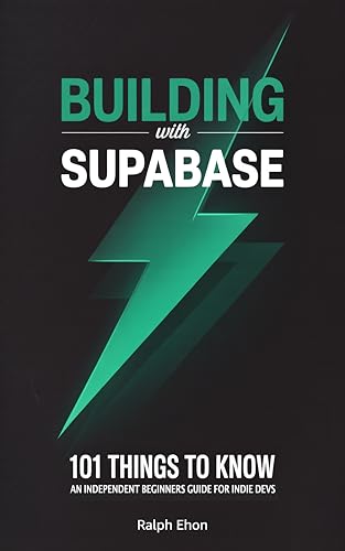 Building with Supabase: 101 Things to Know book cover